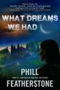 What Dreams We Had - Preview