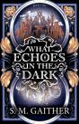 What Echoes In The Dark - Preview