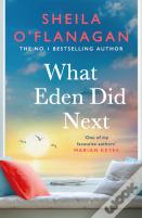 What Eden Did Next