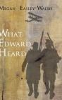 What Edward Heard - Preview