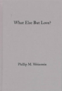What Else But Love? - Preview