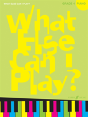 What Else Can I Play? Piano Grade 4 - Preview