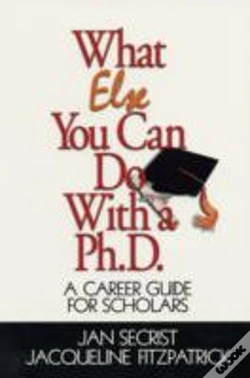 Capa do artigo What Else You Can Do With A Ph.D.