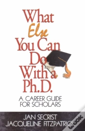 Capa do artigo What Else You Can Do With A Ph.D.