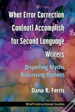 Capa do artigo What Error Correction Can(Not) Accomplish For Second Language Writers