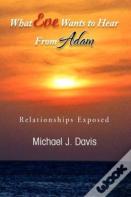 What Eve Wants To Hear From Adam