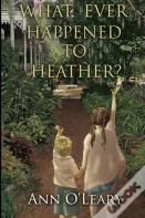 What Ever Happened To Heather?