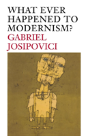 What Ever Happened To Modernism? - Preview