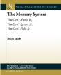 What Every Computer Scientist And Engineer Needs To Know About The Memory System - Preview