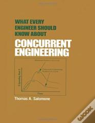 What Every Engineer Should Know About Concurrent Engineering