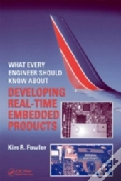 What Every Engineer Should Know About Developing Real-Time Embedded Products