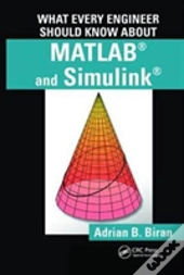 What Every Engineer Should Know About Matlab And Simulink