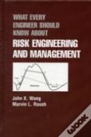 What Every Engineer Should Know About Risk Engineering And Management