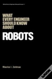 What Every Engineer Should Know About Robots