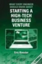 Capa do artigo What Every Engineer Should Know About Starting A High-Tech Business Venture