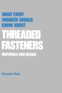 What Every Engineer Should Know About Threaded Fasteners - Preview