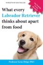 What Every Labrador Retriever Thinks Abo - Preview