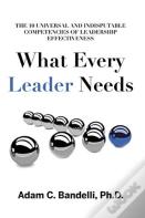 What Every Leader Needs