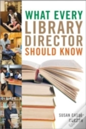 What Every Library Director Should Know