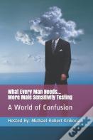 What Every Man Needs... More Male Sensitivity Testing