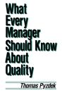 What Every Manager Should Know About Quality - Preview