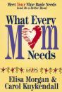 What Every Mom Needs - Preview