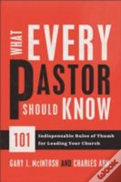 Capa do artigo What Every Pastor Should Know Â€“ 101 Indispensable Rules Of Thumb For Leading Your Church