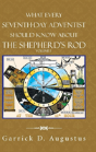 What Every Seventh-Day Adventist Should Know About The Shepherd'S Rod - Preview