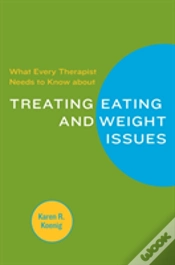 Capa do artigo What Every Therapist Needs To Know About Treating Eating And Weight Issues
