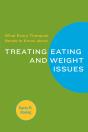 What Every Therapist Needs To Know About Treating Eating And Weight Issues - Preview