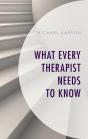 What Every Therapist Needs To Know - Preview