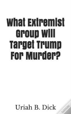 Capa do artigo What Extremist Group Will Target Trump For Murder?
