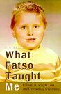 What Fatso Taught Me - Preview
