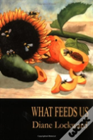 What Feeds Us