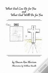 What God Can Do For You And What God Will Do For You