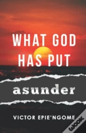 What God Has Put Asunder
