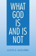 What God Is And Is Not
