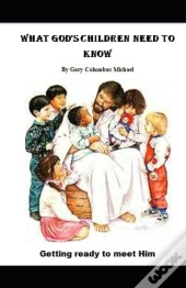 What God'S Children Need To Know