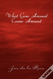 What Goes Around Comes Around
