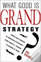 What Good Is Grand Strategy?