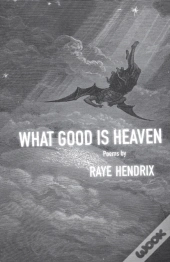 What Good Is Heaven