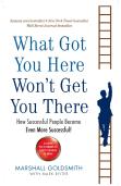 What Got You Here Won'T Get You There