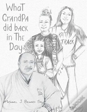 What Grandpa Did Back In The Day