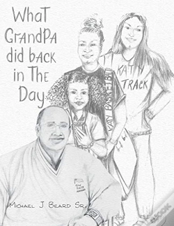 Capa do artigo What Grandpa Did Back In The Day