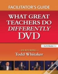 What Great Teachers Do Differently Facilitator'S Guide