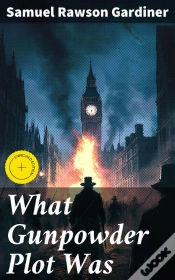 Capa do artigo What Gunpowder Plot Was