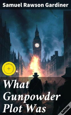 Capa do artigo What Gunpowder Plot Was