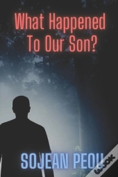 What Happened To Our Son?