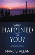 What Happened To You?
