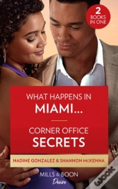 What Happens In Miami... / Corner Office Secrets